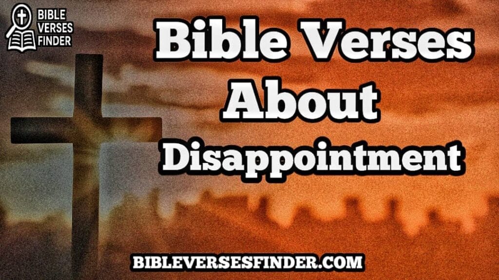 Bible Verses About Disappointment