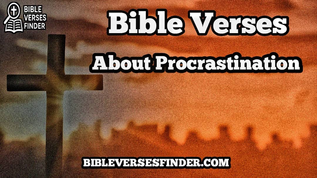 Bible Verses About Procrastination
