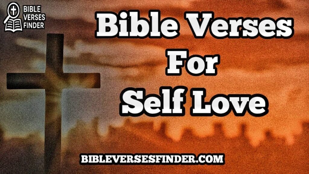 Bible Verses For Self Love