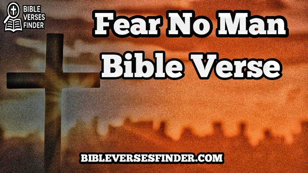 Fear No Man Bible Verse