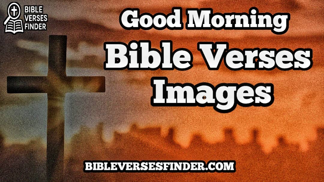 Good Morning Bible Verses Images
