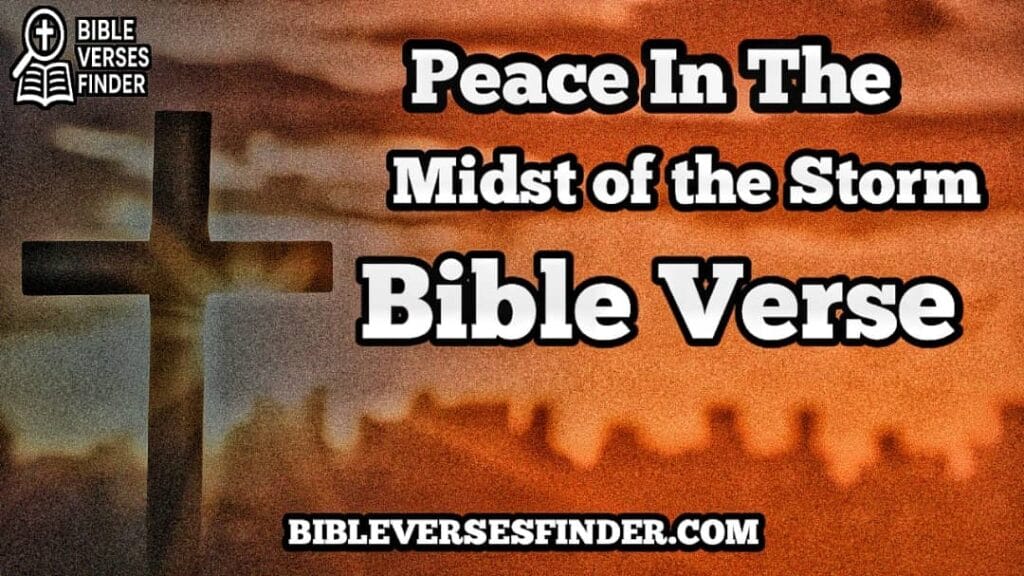 Peace In The Midst Of The Storm Bible Verse