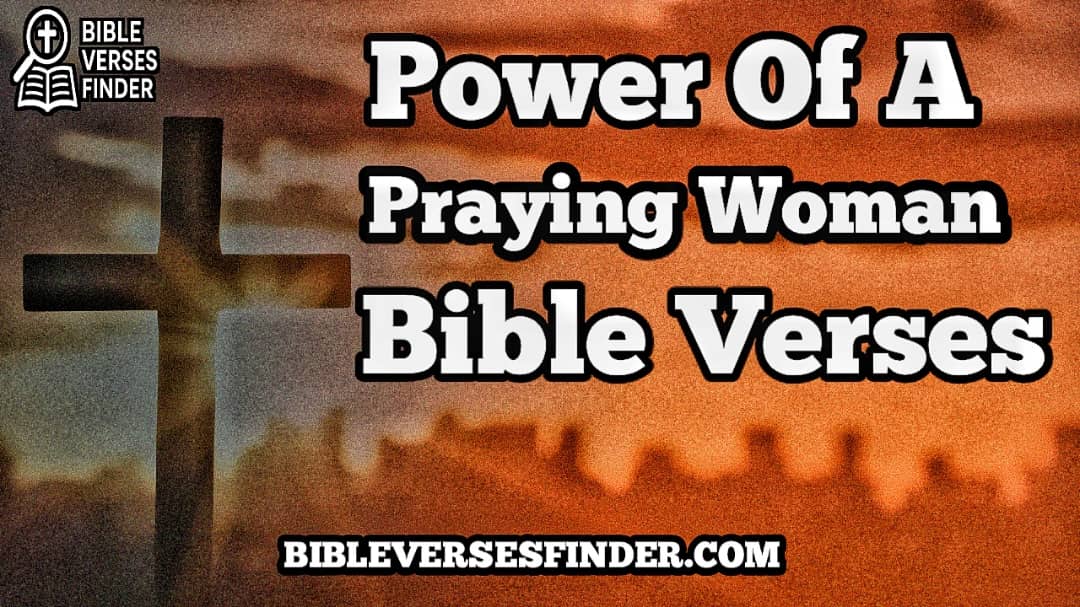 Power Of A Praying Woman Bible Verses