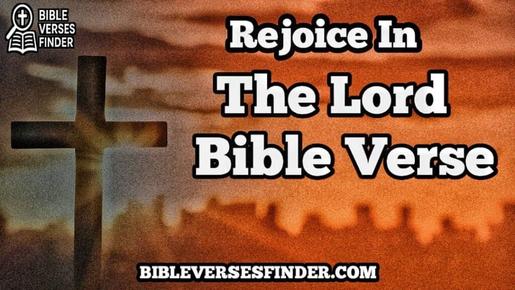 Rejoice In The Lord Bible Verse