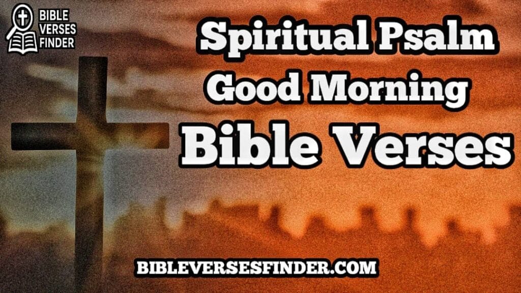 Spiritual Psalm Good Morning Bible Verses