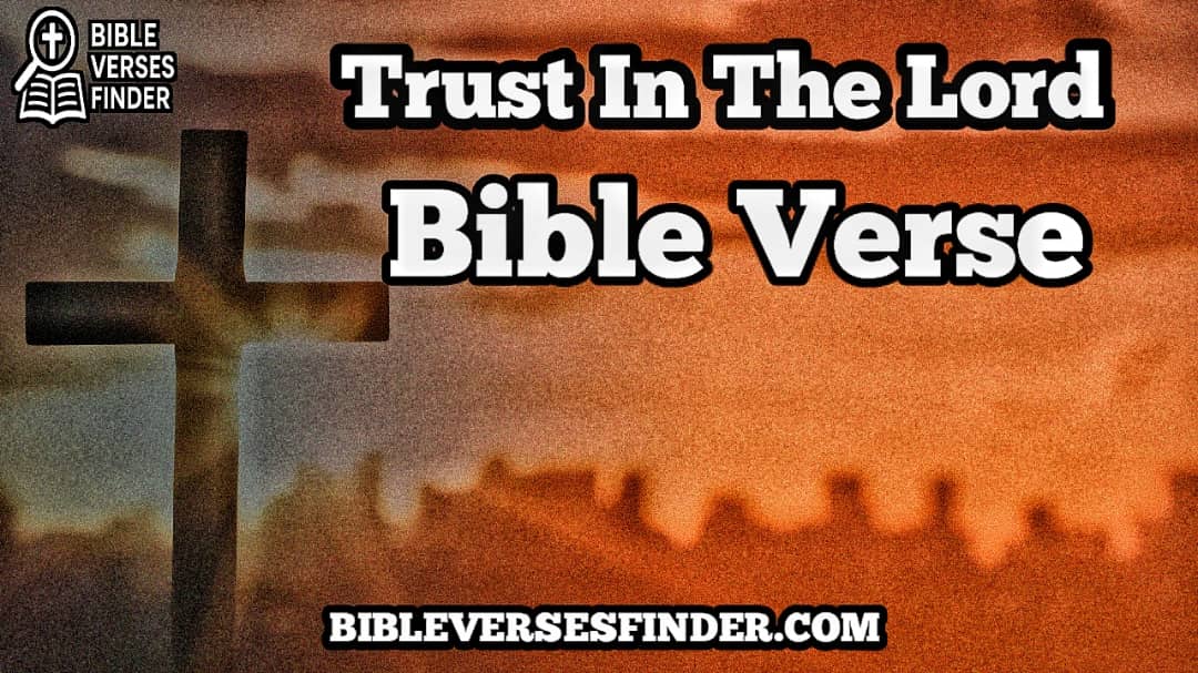 Trust In The Lord Bible Verse
