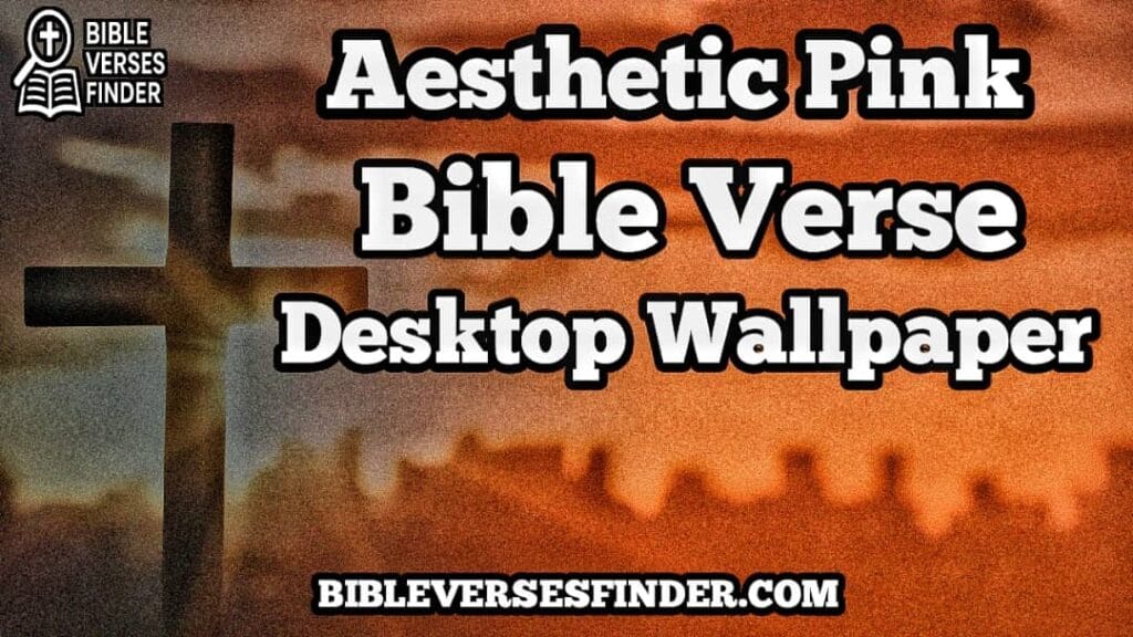 Aesthetic Pink Bible Verse Desktop Wallpaper