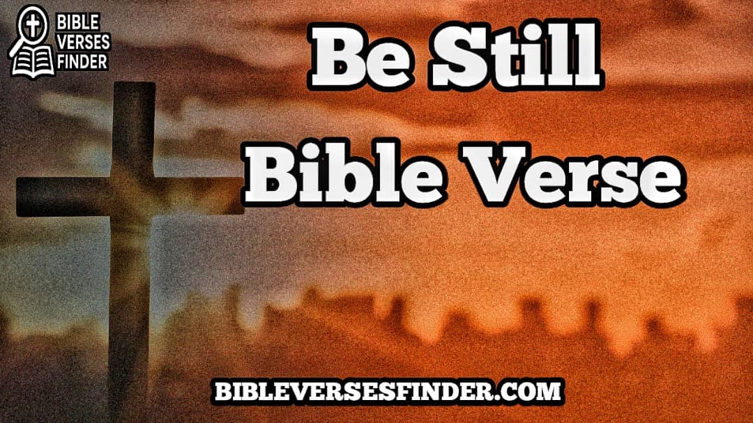 Be Silent Bible Verse