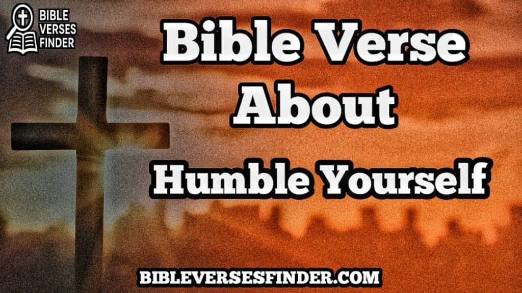 Bible Verse About Humble Yourself