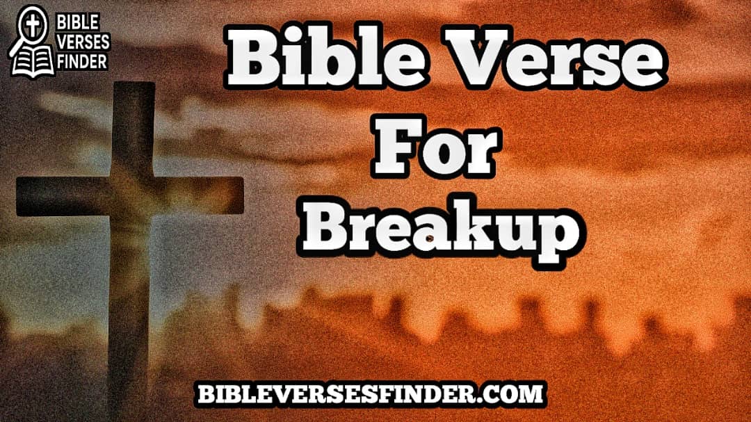 Bible Verse For Breakup