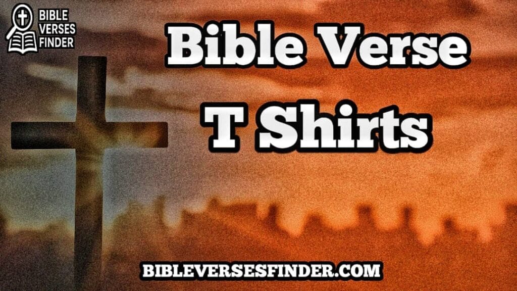 Bible Verse T Shirts
