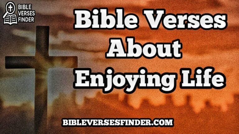 Most Sweetest Bible Verses About Enjoying Life