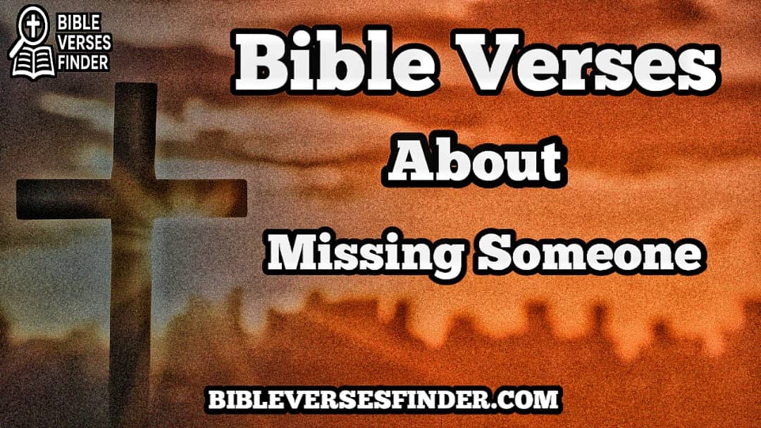 Bible Verses About Missing Someone