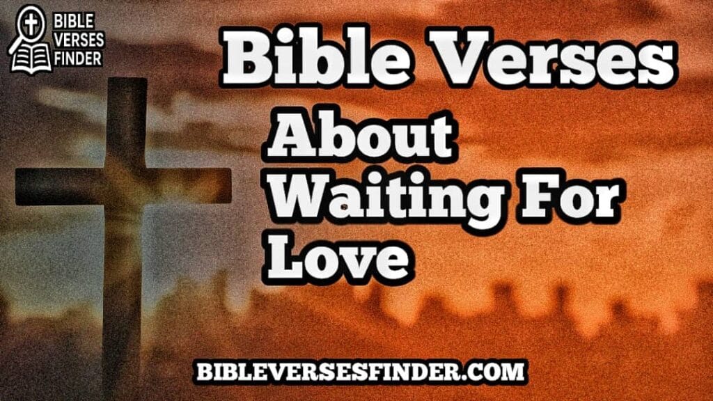 Bible Verses About Waiting For Love