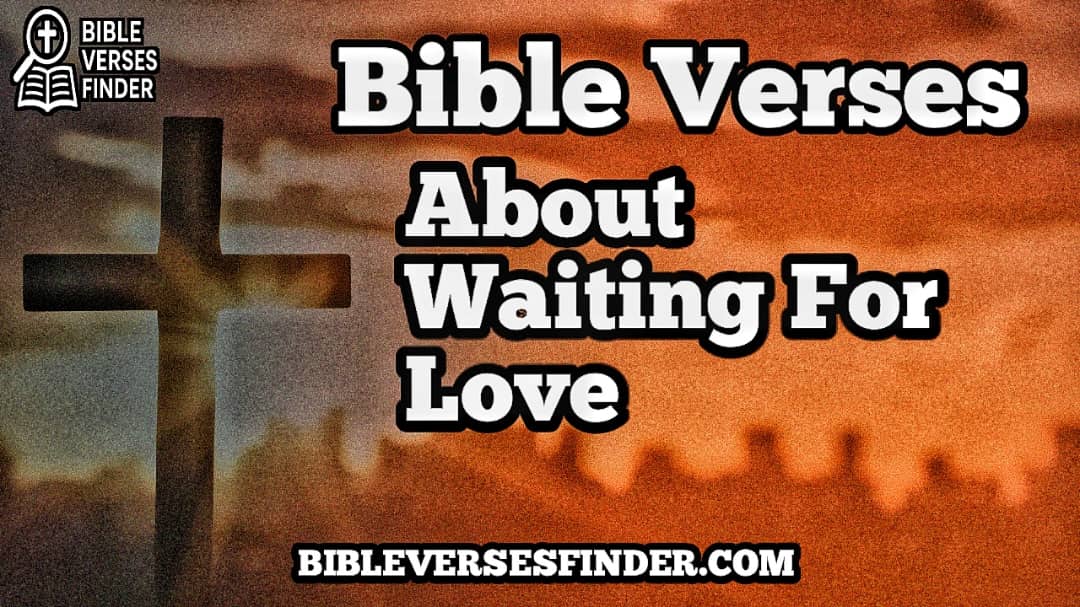 Bible Verses About Waiting For Love