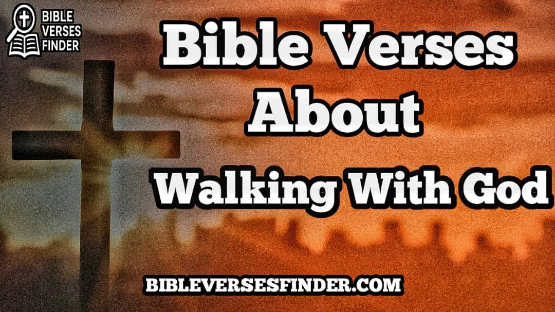 Bible Verses About Walking With God