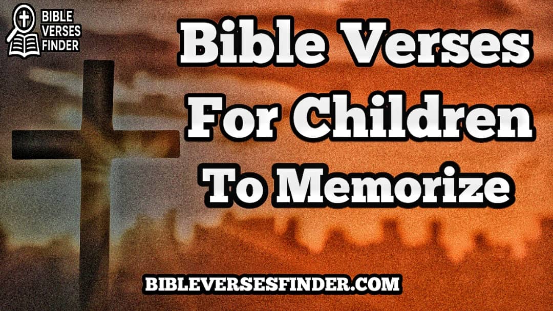 Bible Verses For Children To Memorize