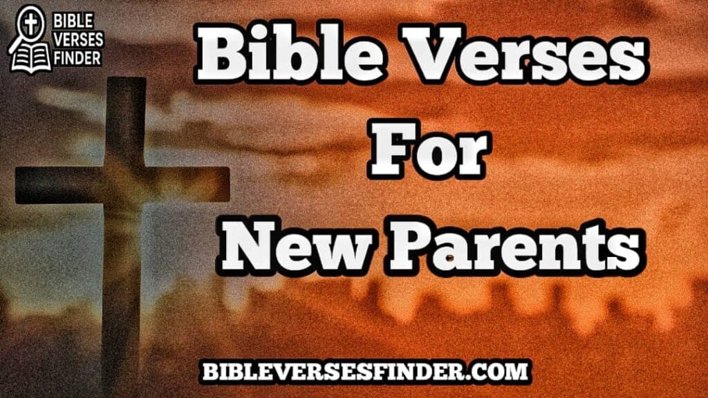 Bible Verses For New Parents