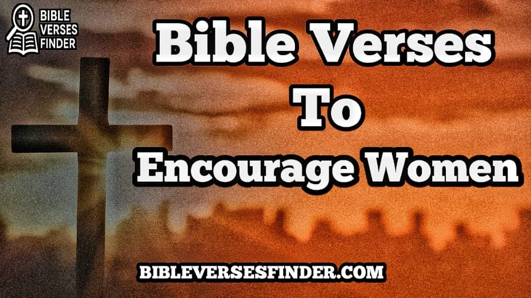 Bible Verses To Encourage Women