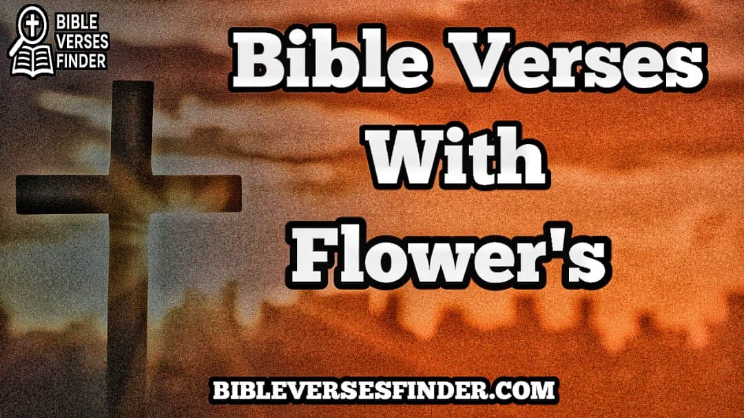 Bible Verses With Flowers