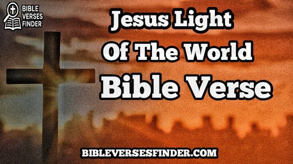 Jesus Light Of The World Bible Verse