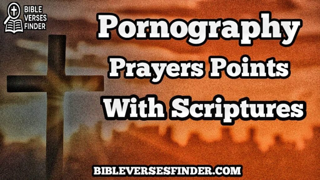 Pornography Prayer Points With Scriptures