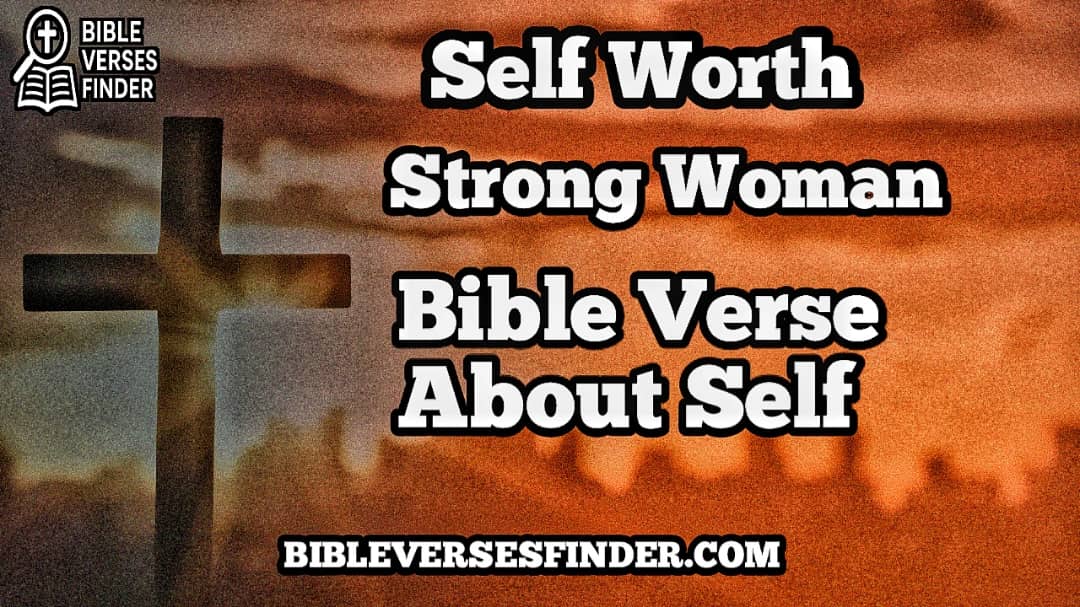 Self Worth Strong Woman Bible Verse About Self