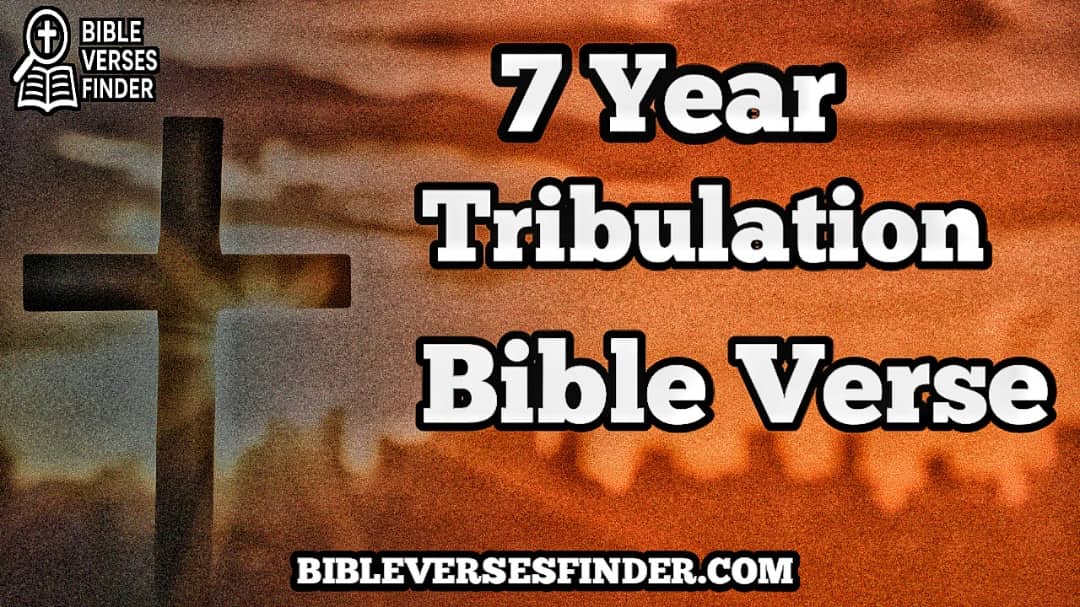 7 Year Tribulation Bible Verse
