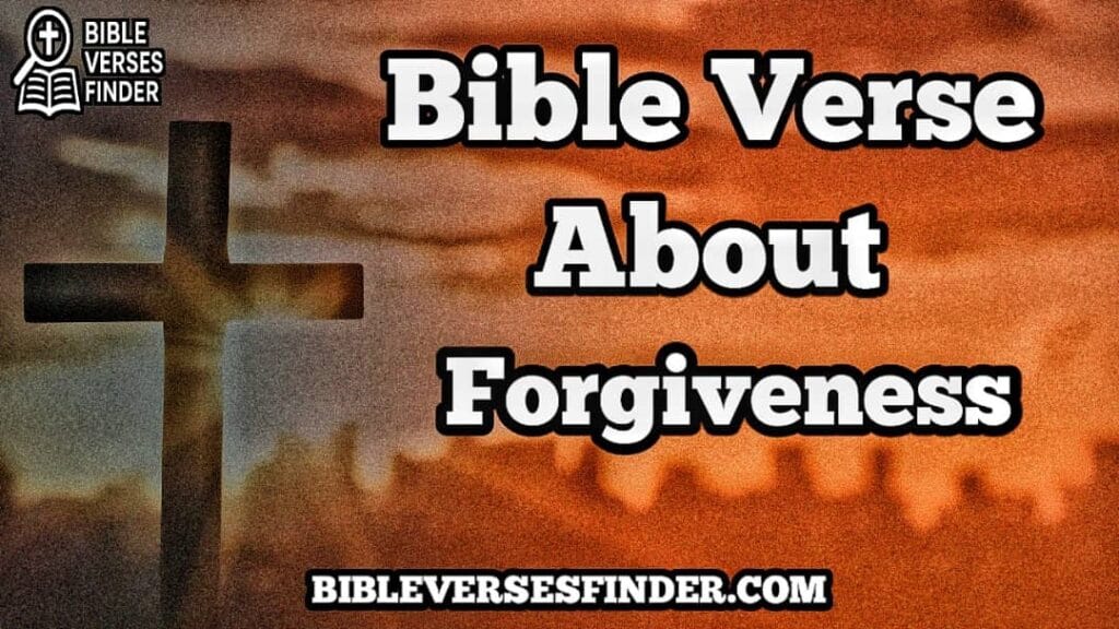 Bible Verse About Forgiveness
