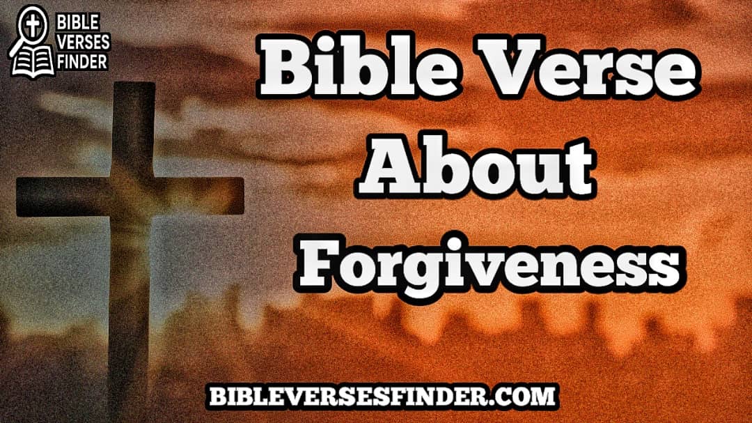 Bible Verse About Forgiveness