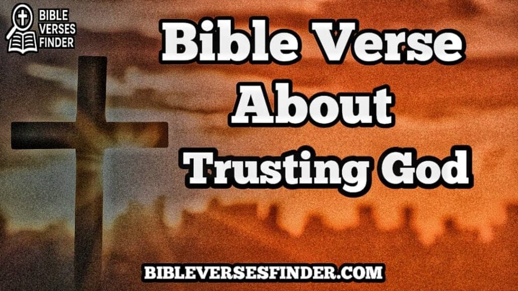 Bible Verse About Trusting God