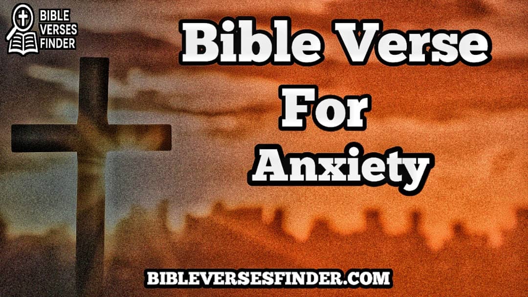 Bible Verse For Anxiety
