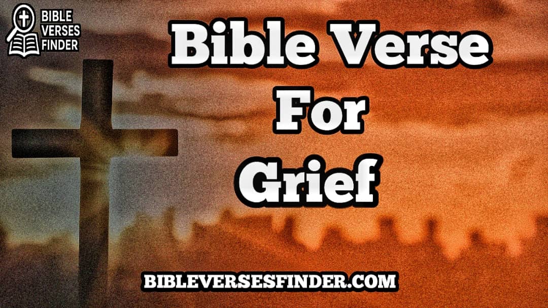 Bible Verse For Grief