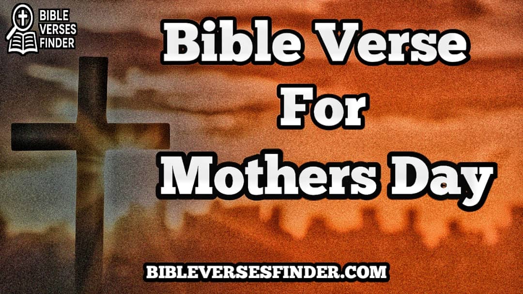 Bible Verse For Mothers Day
