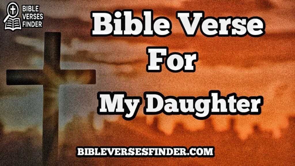 Bible Verse For My Daughter