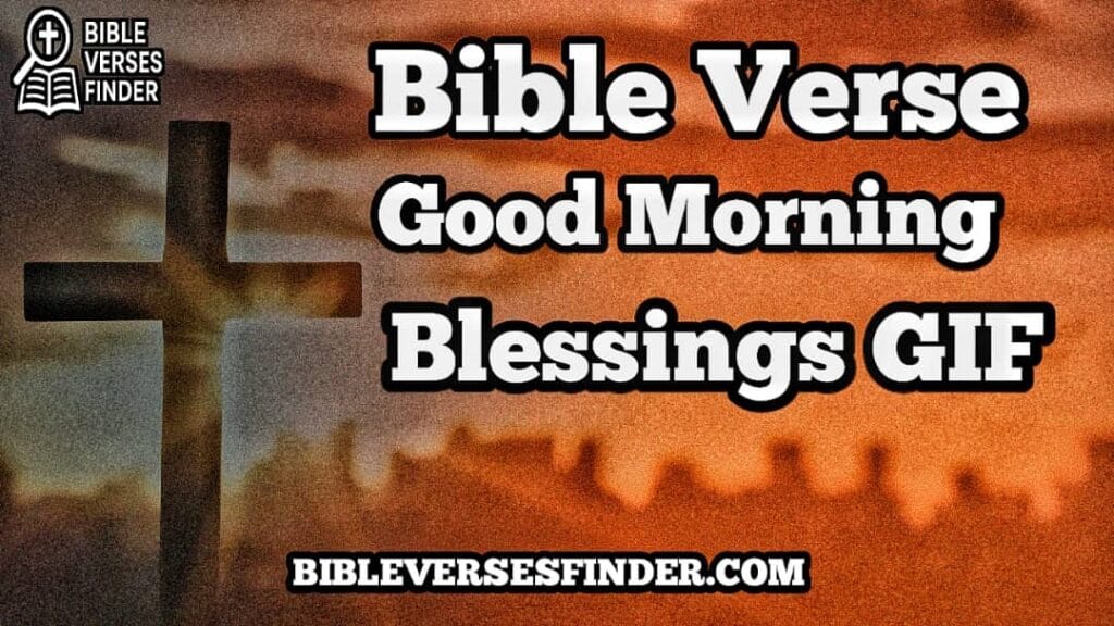 Bible Verse Good Morning Blessings Gif