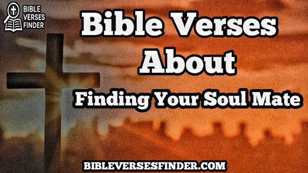 Bible Verses About Finding Your Soulmate