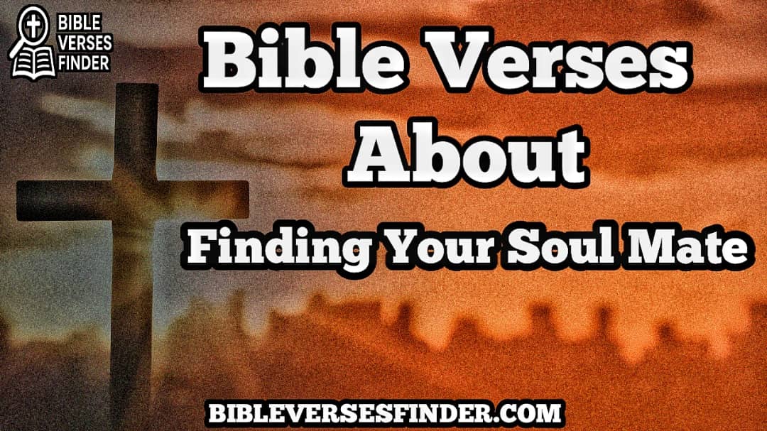 Bible Verses About Finding Your Soulmate