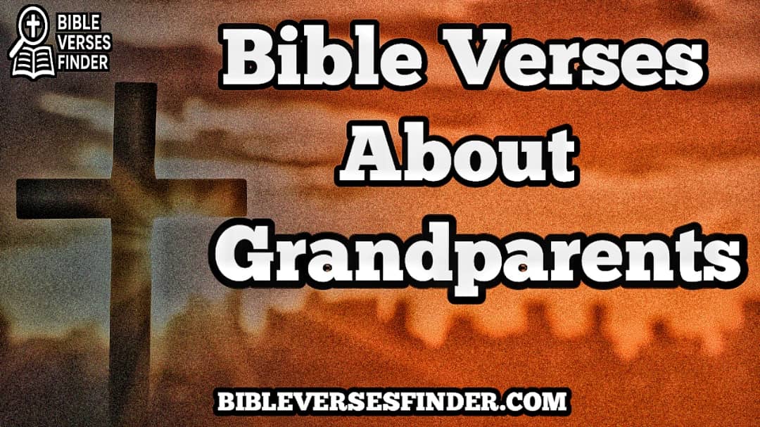 Bible Verses About Grandparents Love