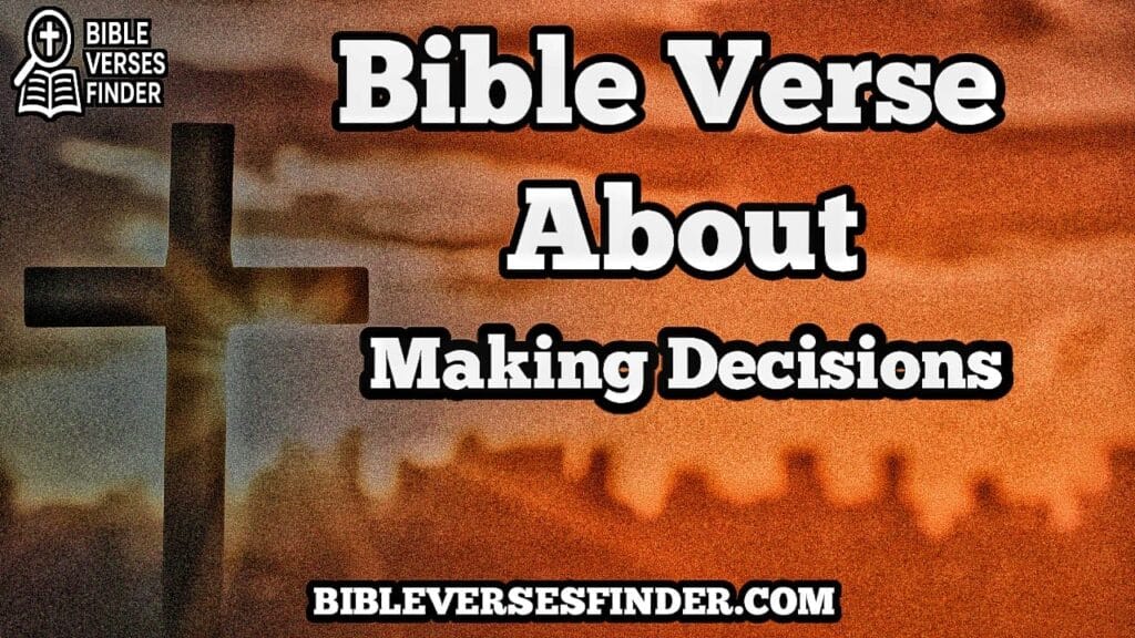 Bible Verses About Making Decisions