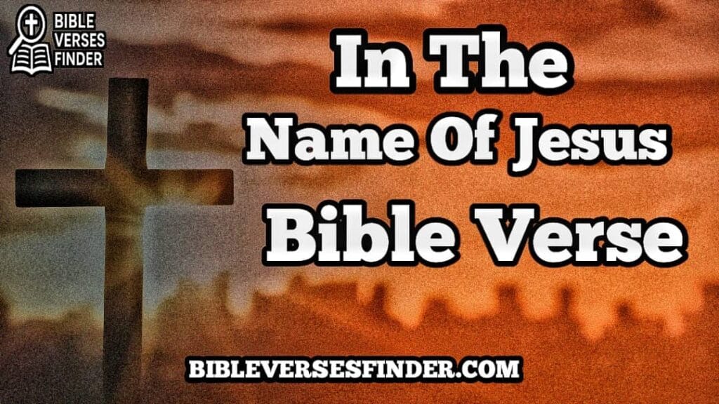 In The Name of Jesus Bible Verse