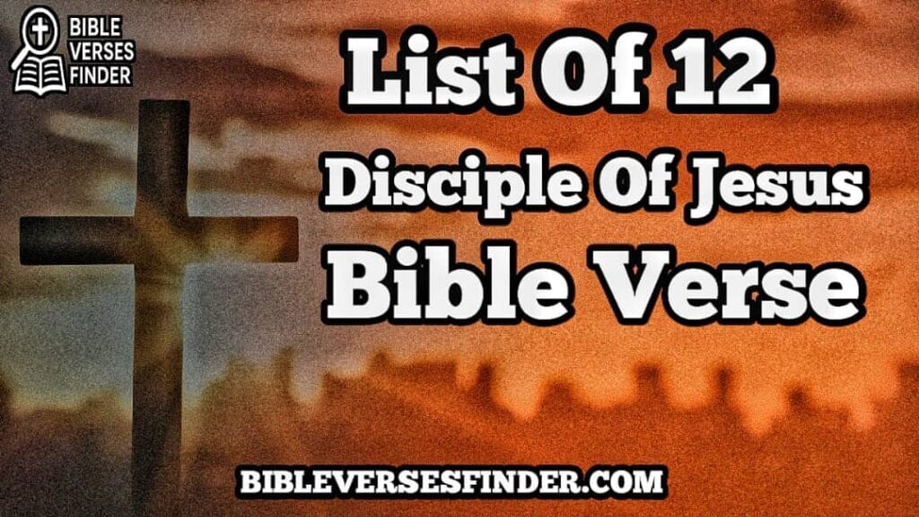 List Of 12 Disciples Of Jesus Bible Verse