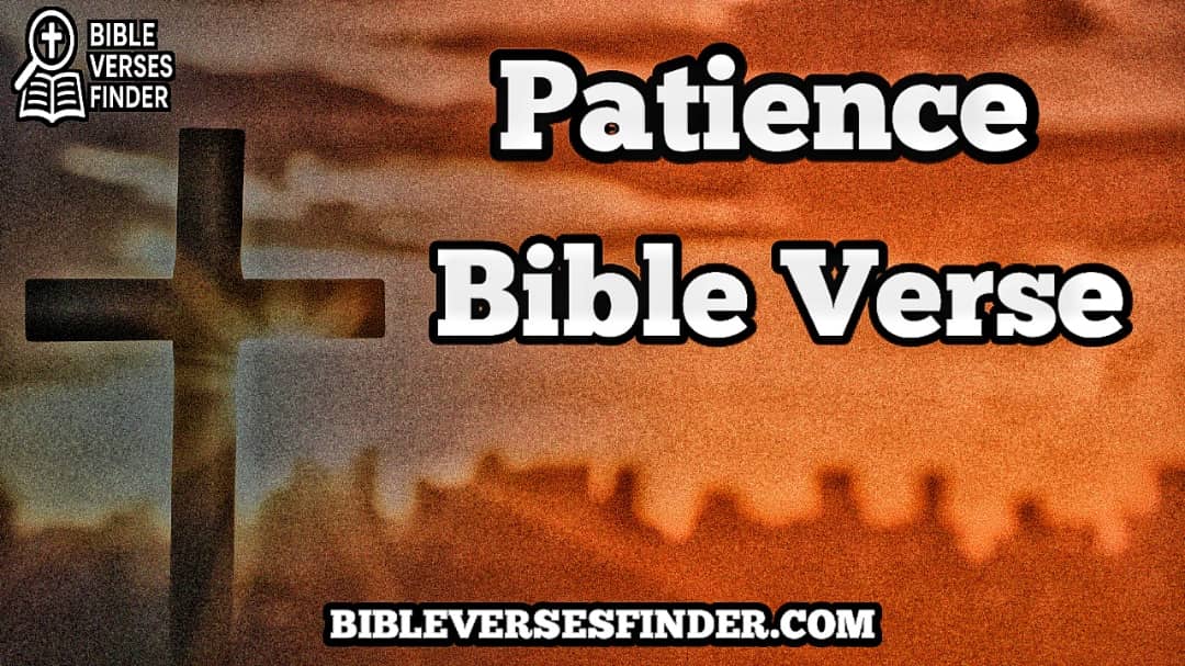 Patience Bible Verse