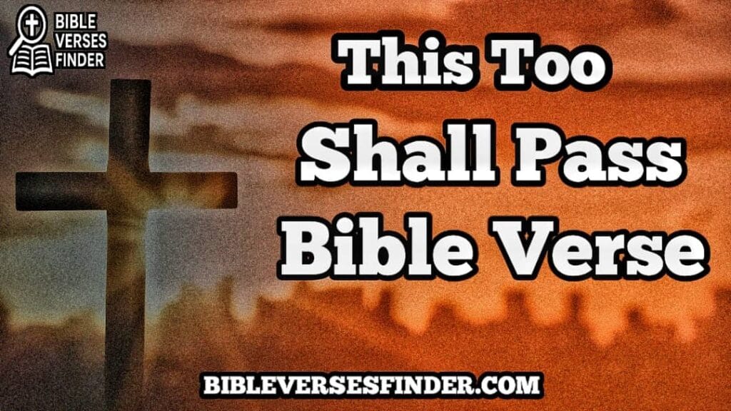 This Too Shall Pass Bible Verse