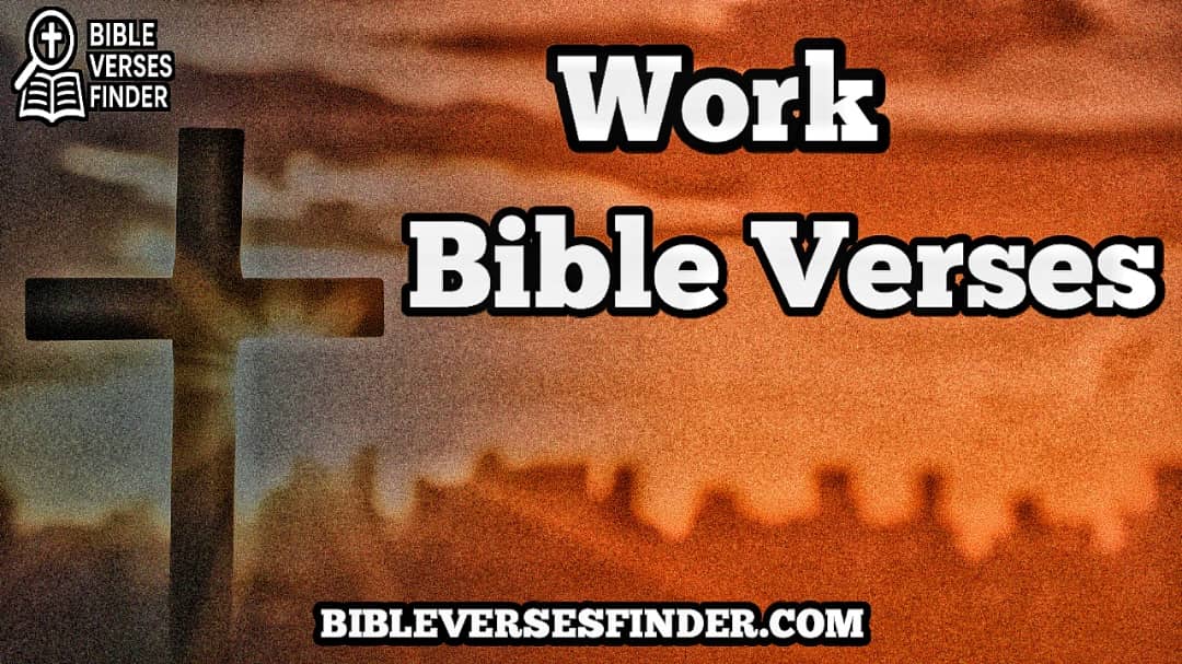 Work Bible Verses