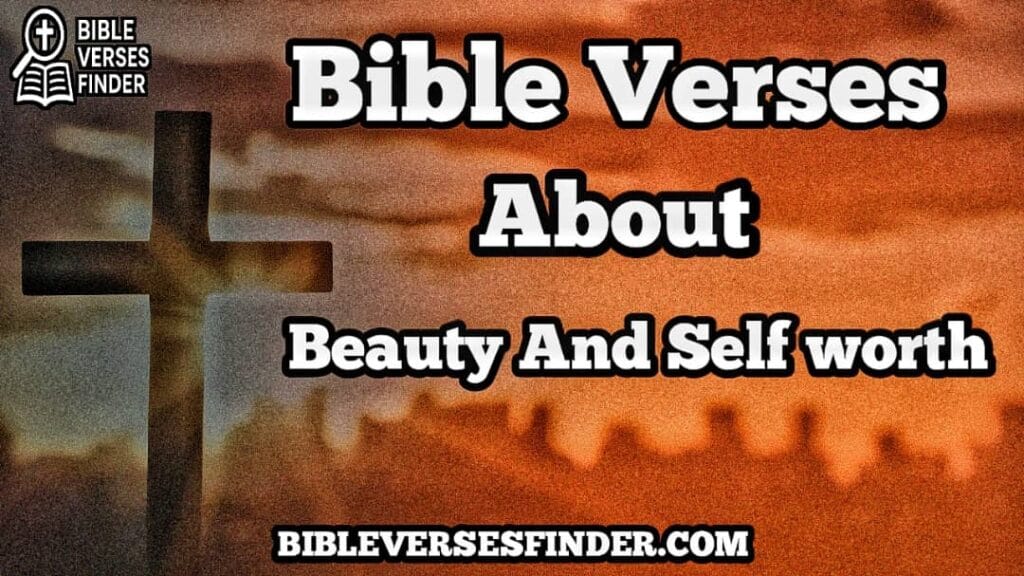 Bible Verses About Beauty And Self-Worth