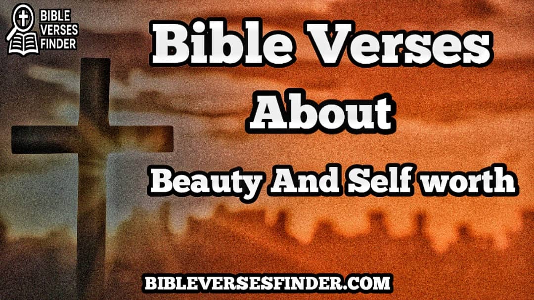 Bible Verses About Beauty And Self-Worth