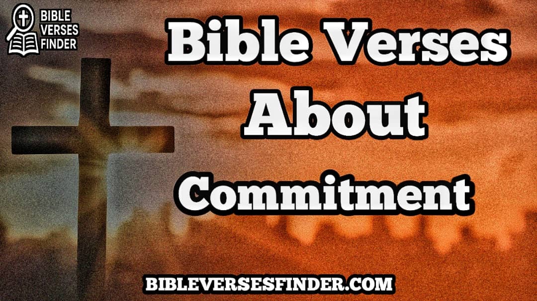 Bible Verses About Commitment