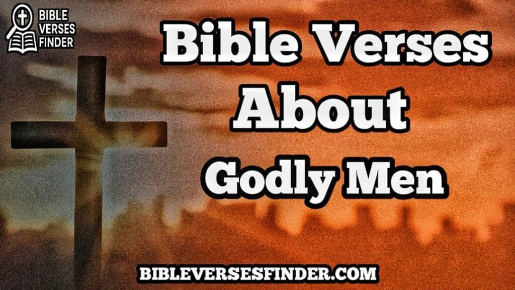 Bible Verses About Godly Men