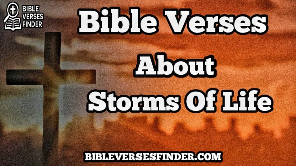 Bible Verses About Storms Of Life